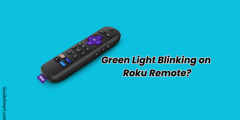 Troubleshooting Guide: Fixing a Blinking Green Light on Roku Remote