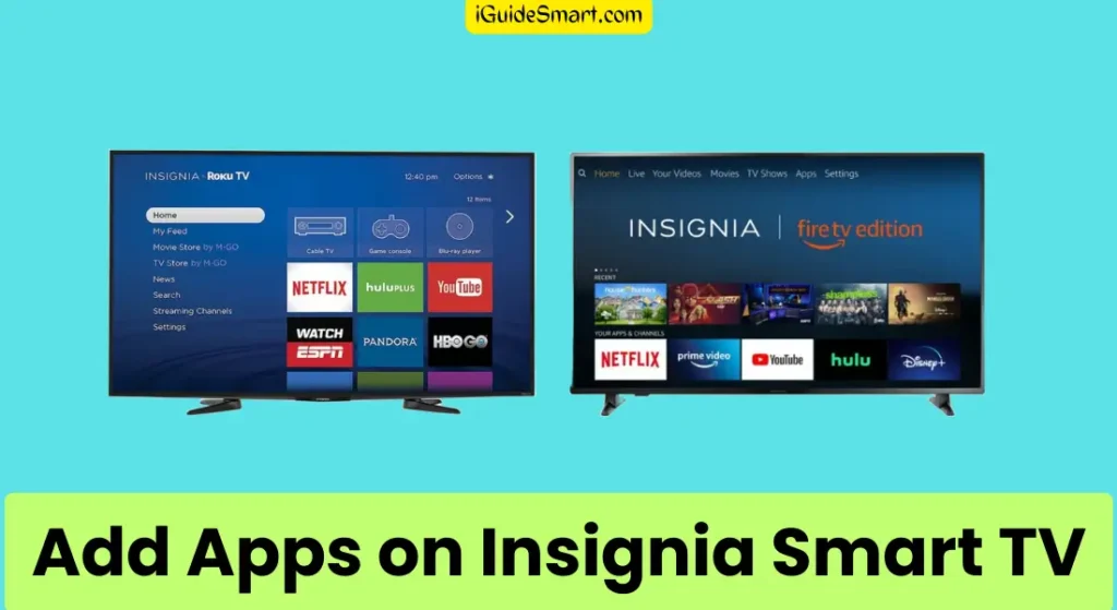  Add apps on Insignia Smart TV