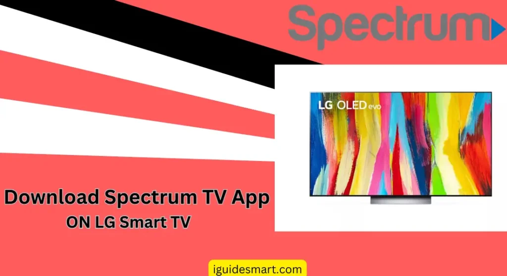 featured image of Download Spectrum TV APP on LG Smart TV