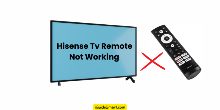 Hisense TV Remote Not Working?- (6 Quick Ways To Fix It)