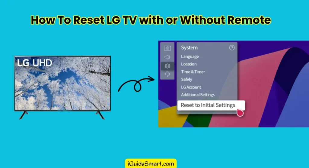 How To Reset LG TV with or Without Remote