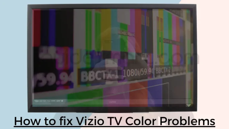 Vizio TV Color Problems: How to Fix