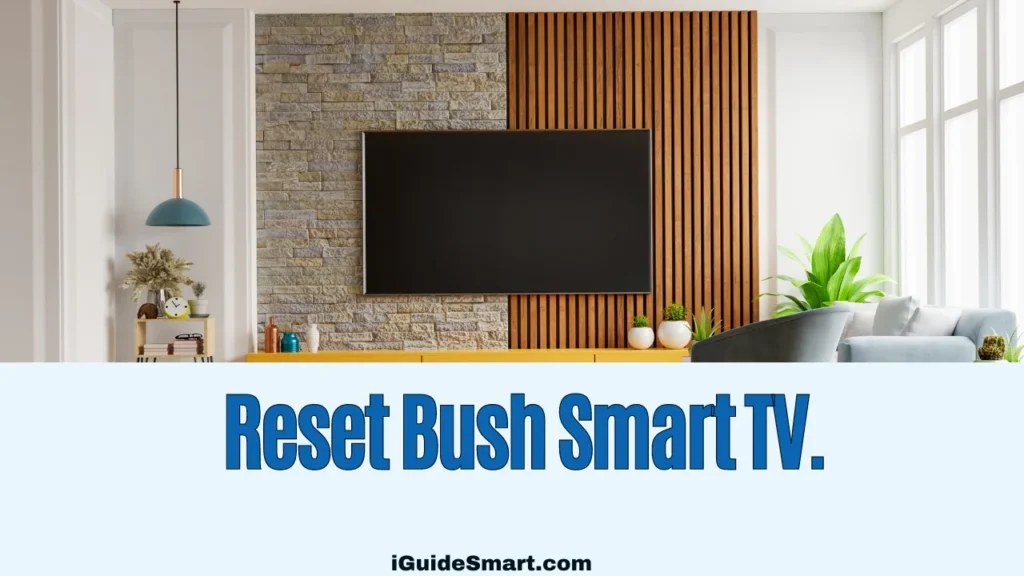 Image Of Reset Bush Smart TV