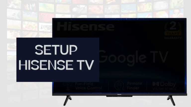 SETUP HISENSE TV for First Time-Guide for All Models