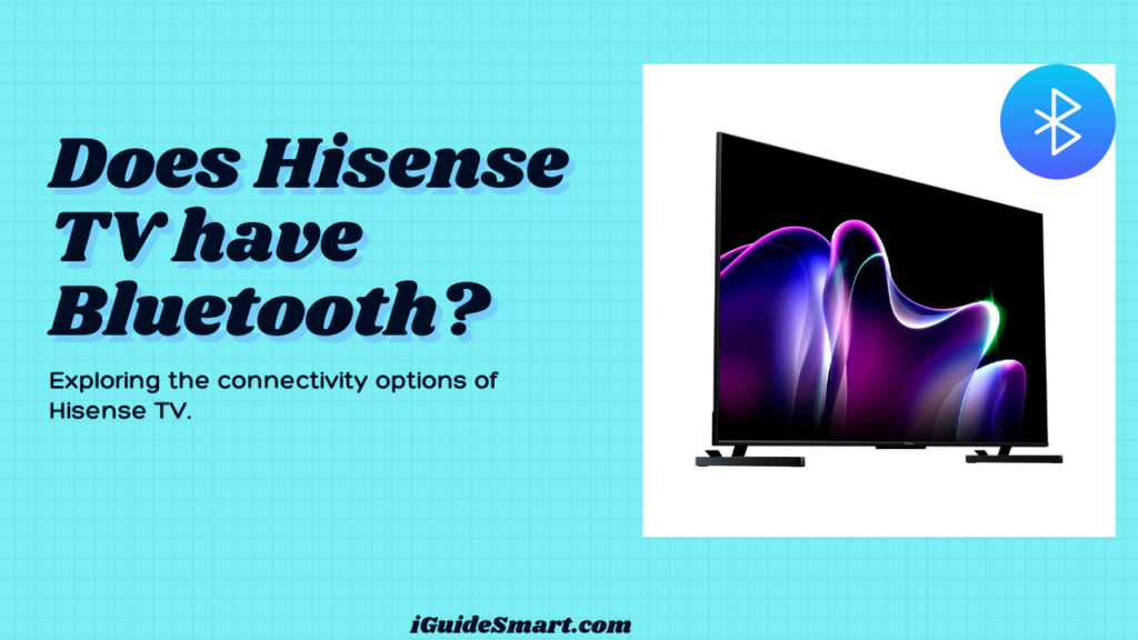 Image For Does Hisense TV have Bluetooth? 
