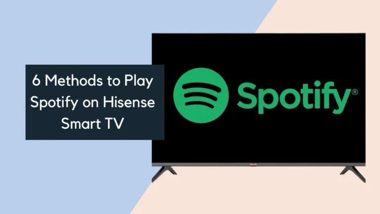 6 Methods to Play Spotify on Hisense Smart TV-for all models