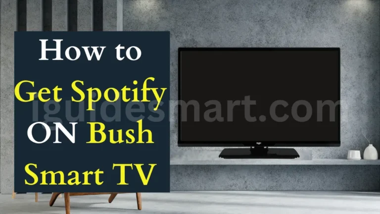 Spotify ON Bush Smart TV-Built-in App, Connect, and Casting Options