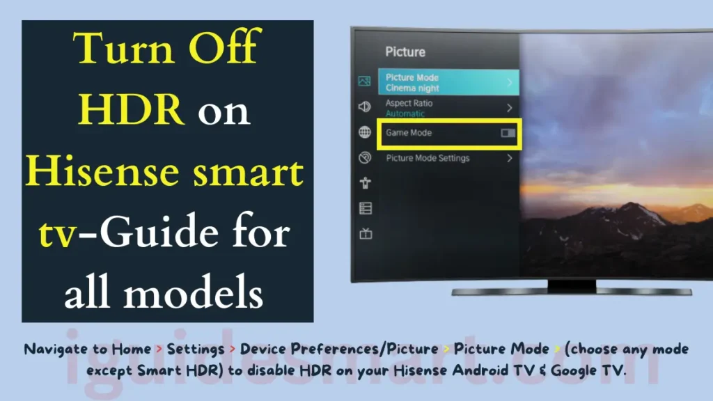 IMAGE SHOWING STEP TO Turn Off HDR on Hisense smart tv