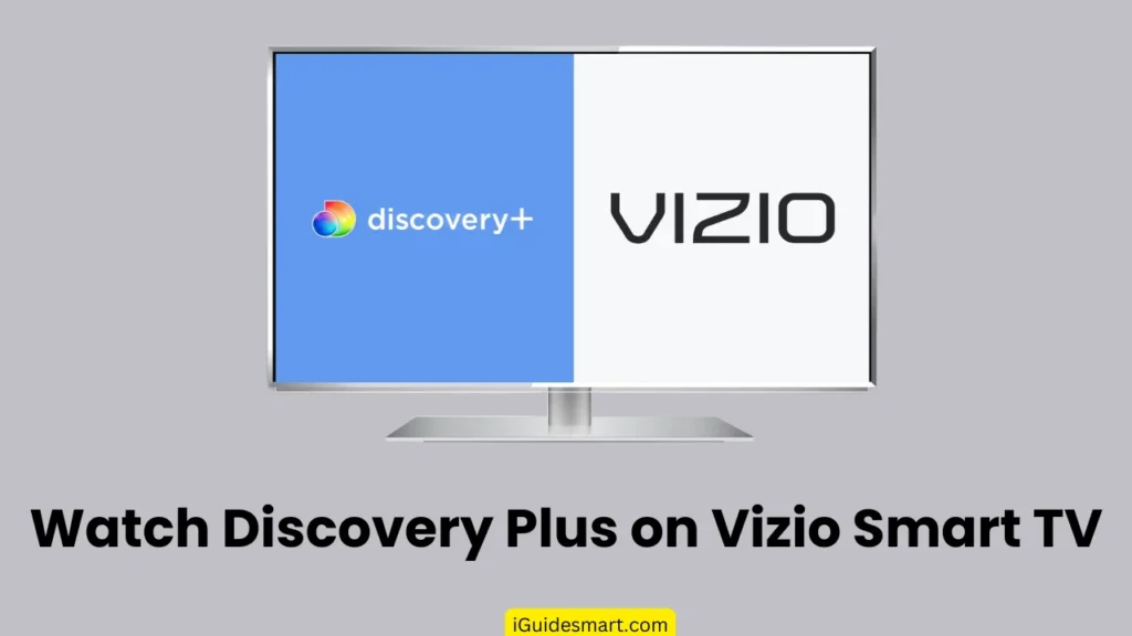 Feature Image Watch Discovery Plus on Vizio Smart TV