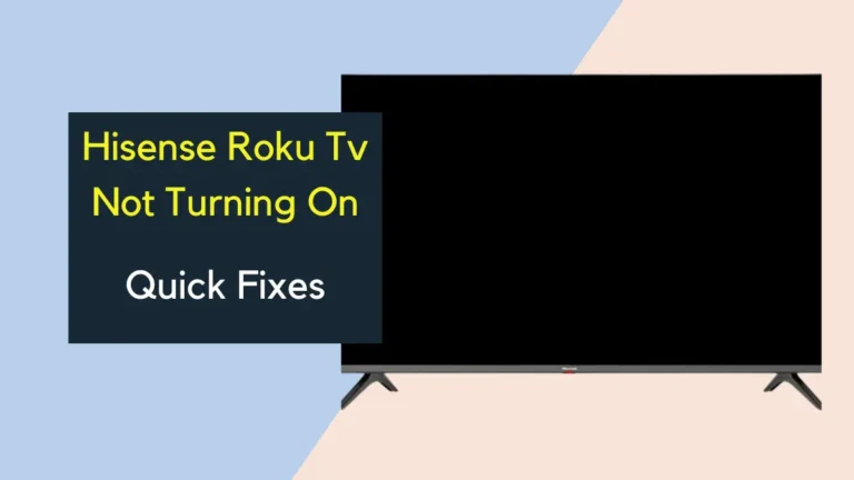 Hisense Roku Tv Not Turning On-10 Quick Fixes