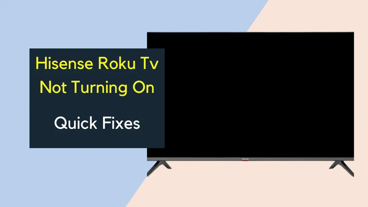 featured image of Hisense Roku Tv Not Turning On fixes