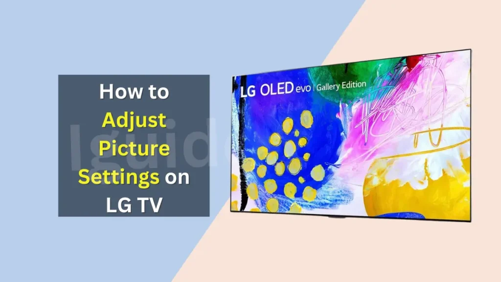 Adjust Picture Settings on LG TV featured image