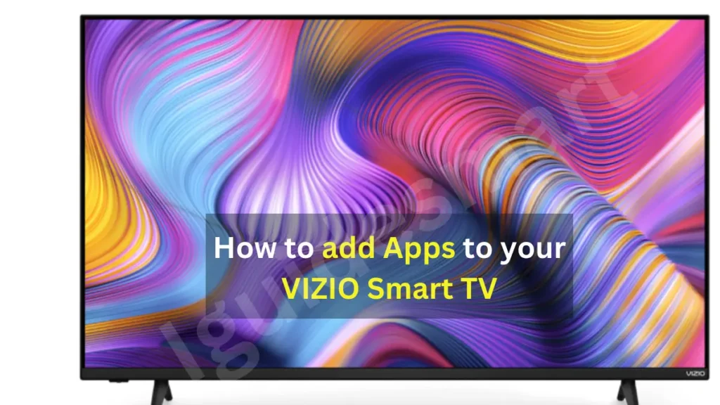 featured image of How to add Apps to your VIZIO Smart TV