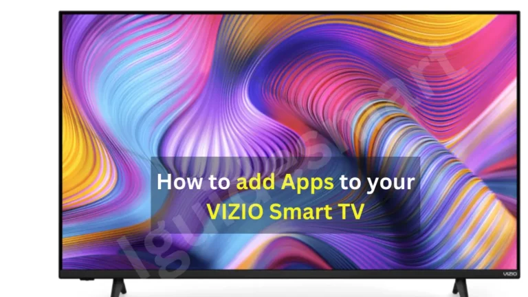 Vizio Smart TV Apps – Downloading, Casting, and other Options