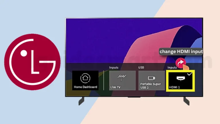 Change HDMI Input on LG TV With Or Without Remote